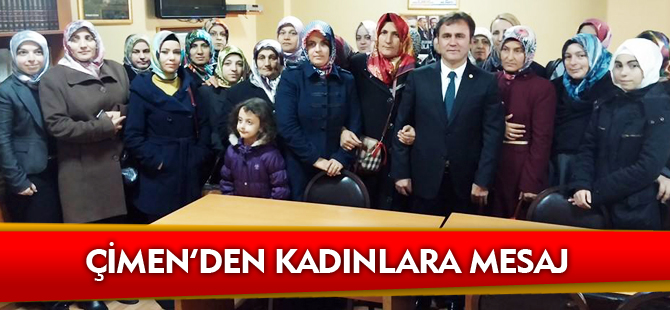 ERCAN ÇİMEN'DEN KADINLARA MESAJ