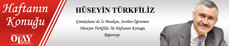 HÜSEYİN TÜRKFİLİZ İLE HAFTANIN KONUĞU RÖPORTAJI