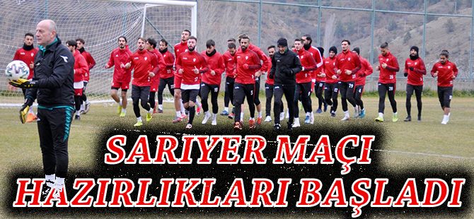 SARIYER MAÇI HAZIRLIKLARI BAŞLADI