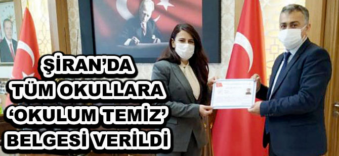 ŞİRAN’DA TÜM OKULLARA ‘OKULUM TEMİZ’ BELGESİ VERİLDİ