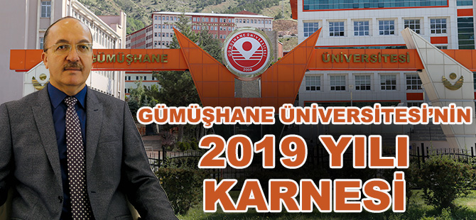 GÜMÜŞHANE ÜNİVERSİTESİ’NİN 2019 YILI KARNESİ AÇIKLANDI