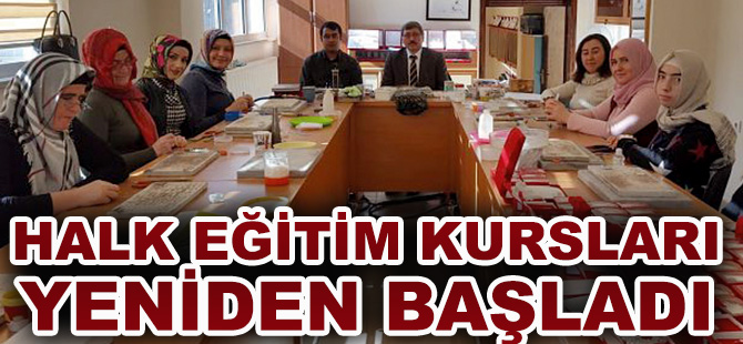 HALK EĞİTİM KURSLARI YENİDEN BAŞLADI