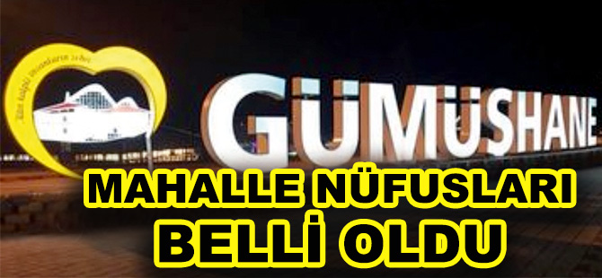 MAHALLE NÜFUSLARI BELLİ OLDU