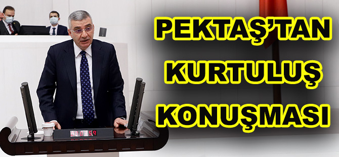 PEKTAŞ’TAN KURTULUŞ KONUŞMASI