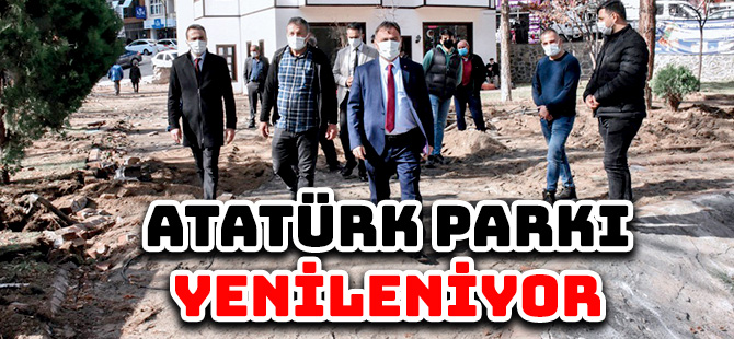 ATATÜRK PARKI YENİLENİYOR