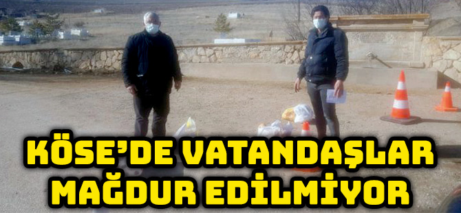 KÖSE’DE VATANDAŞLAR MAĞDUR EDİLMİYOR