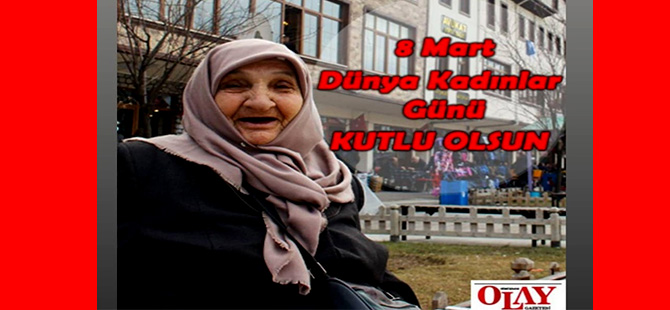 8 MART DÜNYA KADINLAR GÜNÜ KUTLU OLSUN