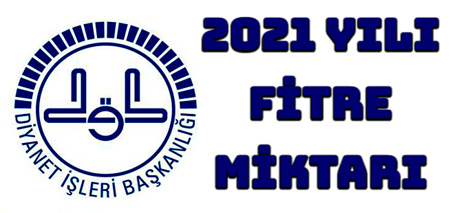 2021 YILI FİTRE MİKTARI