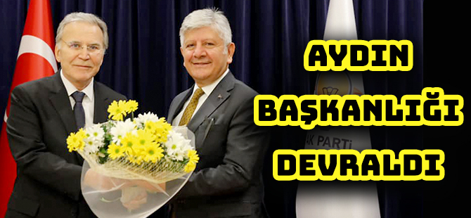 AYDIN BAŞKANLIĞI DEVRALDI