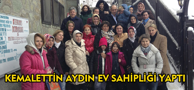 KEMALETTİN AYDIN EV SAHİPLİĞİ YAPTI