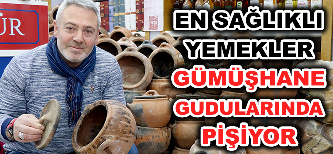 EN SAĞLIKLI YEMEKLER  GÜMÜŞHANE GUDULARINDA PİŞİYOR