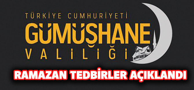 RAMAZAN TEDBİRLER AÇIKLANDI