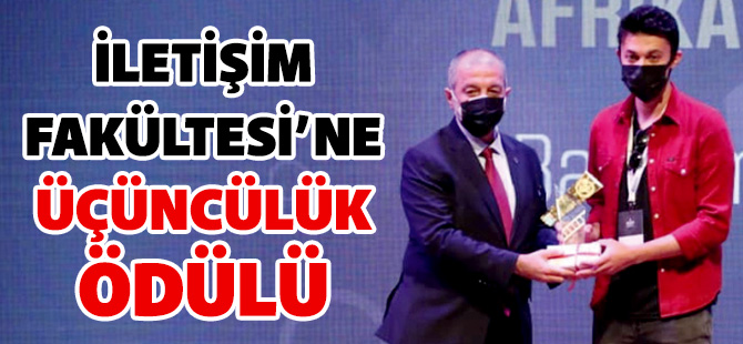 İLETİŞİM FAKÜLTESİ’NE ÜÇÜNCÜLÜK ÖDÜLÜ