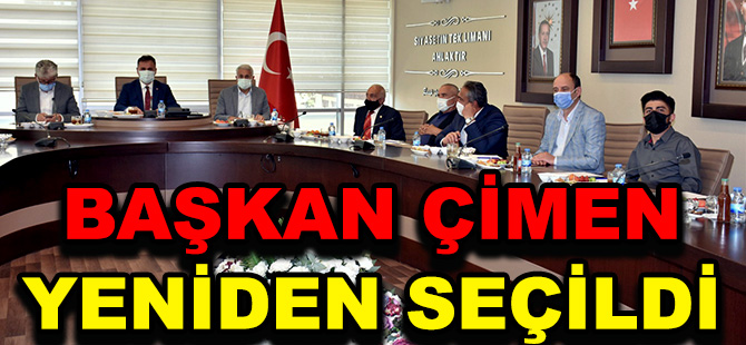 BAŞKAN ÇİMEN YENİDEN SEÇİLDİ