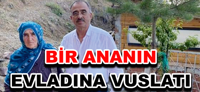 BİR ANANIN  EVLADINA VUSLATI