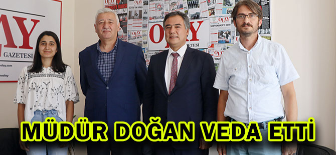 MÜDÜR DOĞAN VEDA ETTİ