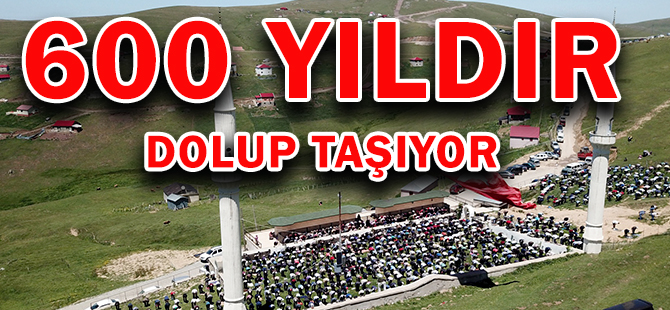 Tarihi Kadırga Yaylası Camii ilgi Odağı Olmayı Sürdürüyor  600 YILDIR DOLUP TAŞIYOR