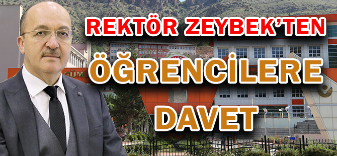 REKTÖR ZEYBEK’TEN ÖĞRENCİLERE DAVET