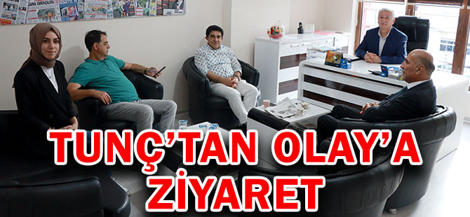 TUNÇ’TAN OLAY’A ZİYARET