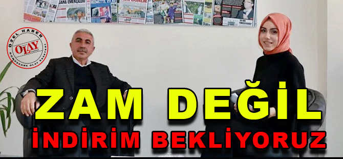 ZAM DEĞİL İNDİRİM BEKLİYORUZ