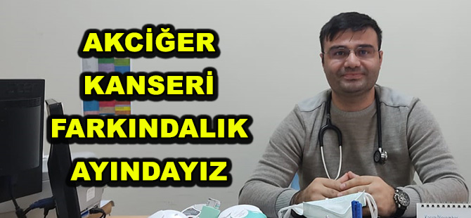 AKCİĞER KANSERİ FARKINDALIK AYINDAYIZ