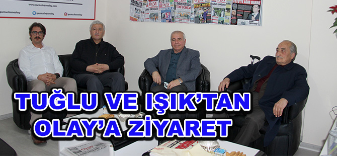 TUĞLU VE IŞIK’TAN OLAY’A ZİYARET