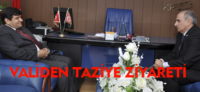 VALİDEN TAZİYE ZİYARETİ