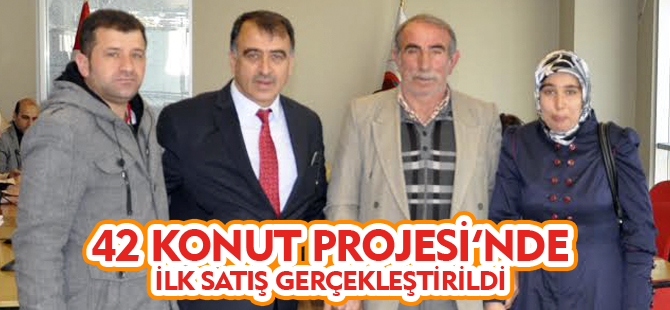 42 KONUT PROJESİNDE İLK SATIŞ GERÇEKLEŞTİRİLDİ