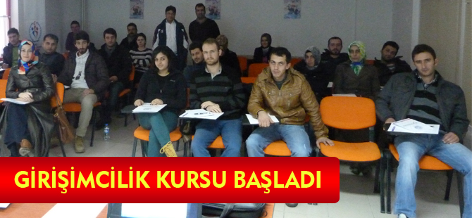 GİRİŞİMCİLİK KURSU BAŞLADI