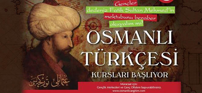 OSMANLI TÜRKÇESİ KURSU BAŞLIYOR