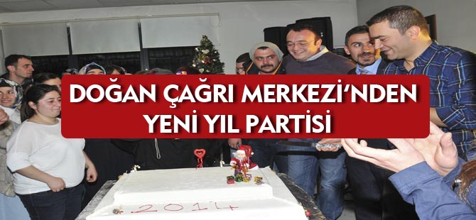 DOĞAN ÇAĞRI MERKEZİ'NDEN YENİ YIL PARTİSİ