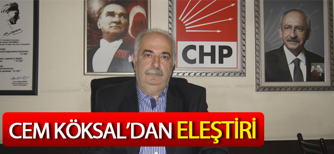 CEM KÖKSAL'DAN ELEŞTİRİ