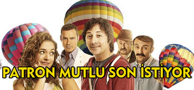 "PATRON MUTLU SON İSTİYOR"