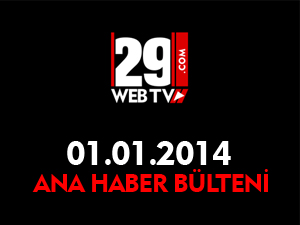 ANA HABER BÜLTENİ 01.01.2014