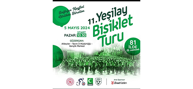 11. YEŞİLAY BİSİKLET TURU 5 MAYIS’TA YAPILACAK