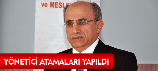 YÖNETİCİ ATAMALARI YAPILDI