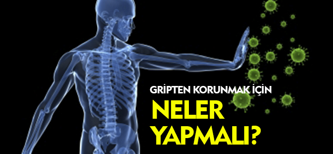 GRİPTEN KORUNMANIN YOLU