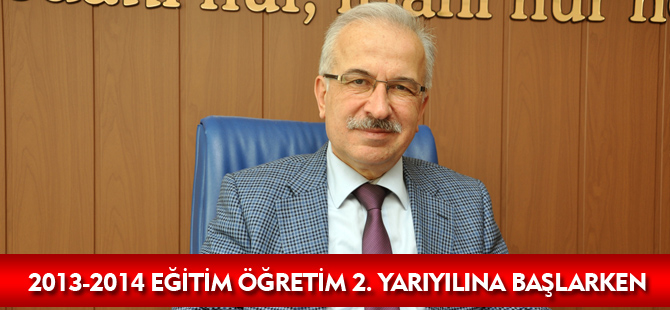 2013-2014 EĞİTİM ÖĞRETİM 2. YARIYILINA BAŞLARKEN