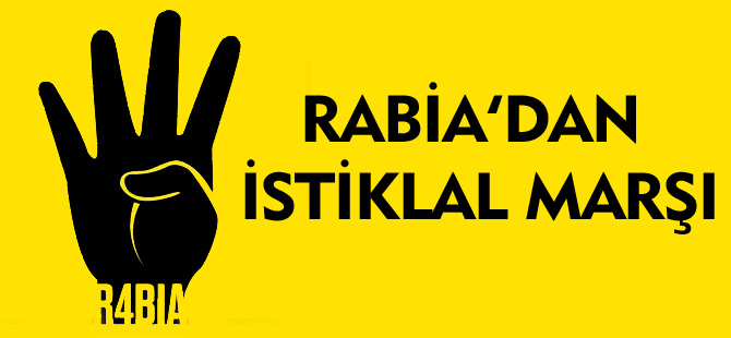 RABİA'DAN İSTİKLAL MARŞI