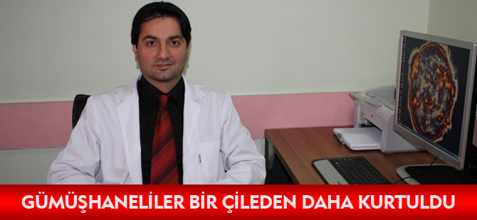 GÜMÜŞHANELİLER BİR ÇİLEDEN DAHA KURTULDU