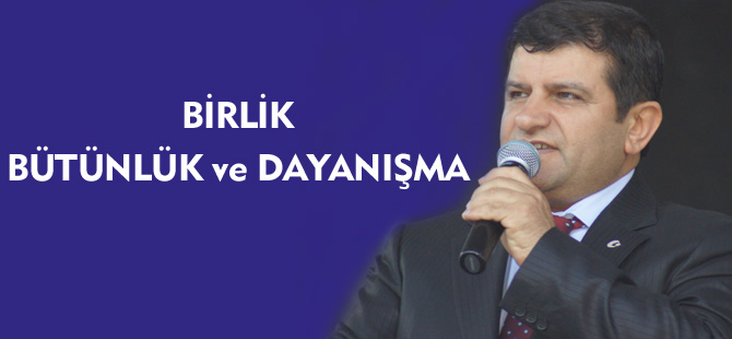 BİRLİK, BÜTÜNLÜK ve DAYANIŞMA