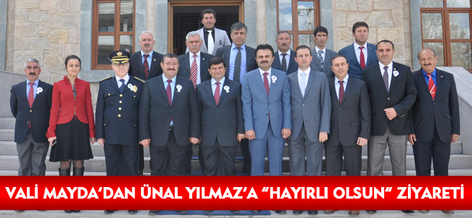 VALİ MAYDA’DAN ÜNAL YILMAZ’A “HAYIRLI OLSUN” ZİYARETİ