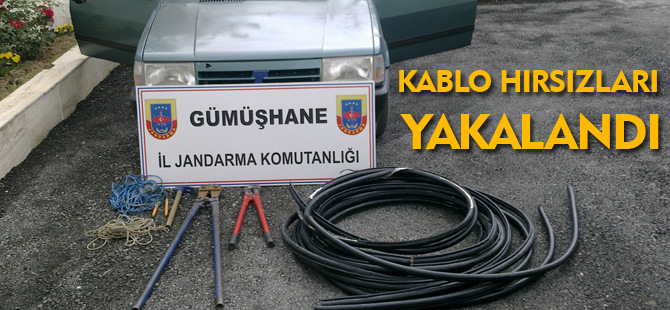 KABLO HIRSIZLARI YAKALANDI