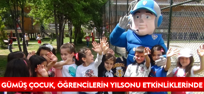 GÜMÜŞ ÇOCUK, ÖĞRENCİLERİN YILSONU ETKİNLİKLERİNDE