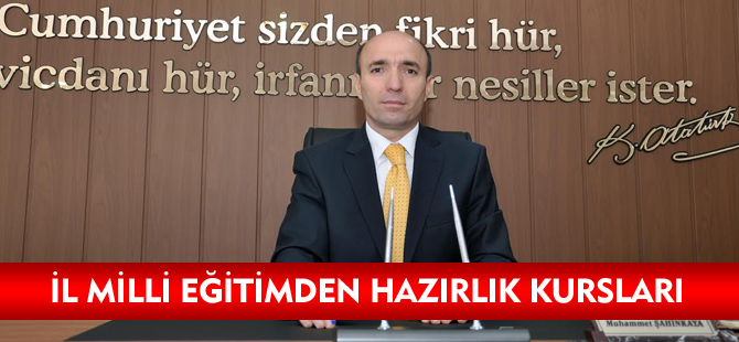 İL MİLLİ EĞİTİMDEN HAZIRLIK KURSLARI