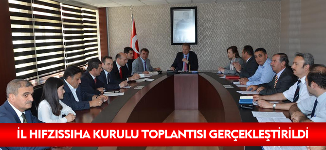 İL HIFZISSIHA KURULU TOPLANTISI GERÇEKLEŞTİRİLDİ