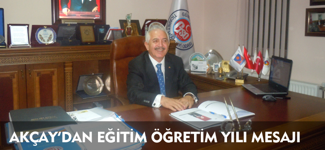 AKÇAY'DAN YENİ EĞİTİM ÖĞRETİM YILI MESAJI