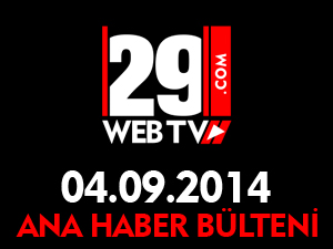 ANA HABER BÜLTENİ 04.09.2014