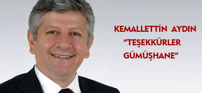 KEMALLETTİN AYDIN “TEŞEKKÜRLER GÜMÜŞHANE"