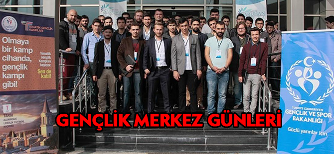 GENÇLİK MERKEZ GÜNLERİ